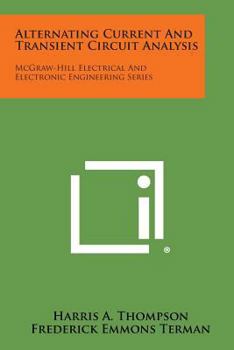 Alternating Current And Transient Circuit Analysis: McGraw-Hill Electrical And Electronic Engineering Series