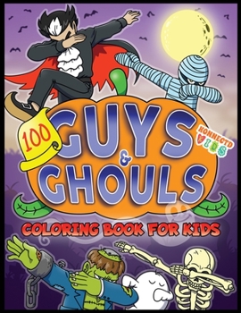 Paperback 100 Guys and Ghouls Coloring Book for Kids Book