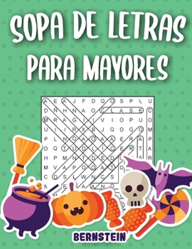 Sopa de letras para mayores: 200 Sopa de letras con soluciones - Entrena la Memoria y la Lógica (edición de Halloween) (Spanish Edition)