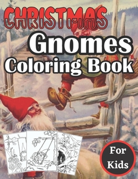 Paperback Christmas Gnomes Coloring Book For Kids: The Ultimate Easy & Beautiful Line Art Designs Colouring Patterns Book