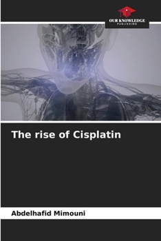 Paperback The rise of Cisplatin Book