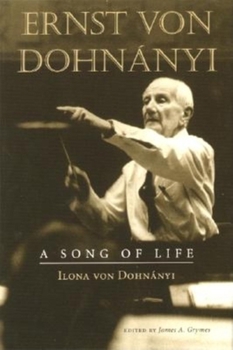 Hardcover Ernst Von Dohnanyi: A Song of Life Book