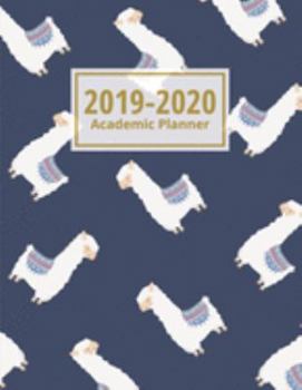 2019-2020 Academic Planner: Llama: Weekly & Monthly Planner, Agenda Schedule Diary July 2019 to June 2020 (Llama Academic Planner 2019-2020)