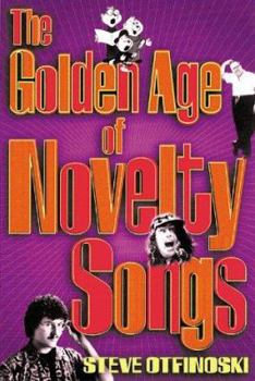 Paperback The Golden Age of Novelty Songs Book