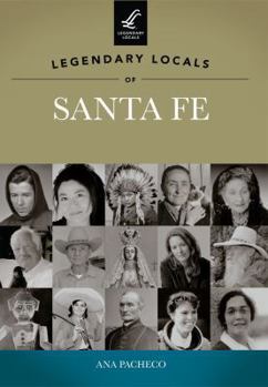 Paperback Legendary Locals of Santa Fe Book