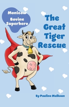 Paperback Monicow: The Great Tiger Rescue Book