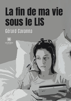 Paperback La fin de ma vie sous le LIS [French] Book