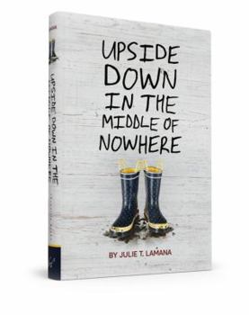 Hardcover Upside Down in the Middle of Nowhere Book