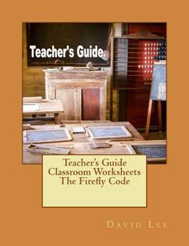 Paperback Teacher's Guide Classroom Worksheets The Firefly Code Book