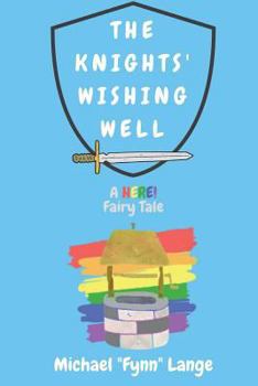 Paperback The Knights' Wishing Well: The Forgotten Fairytale Book