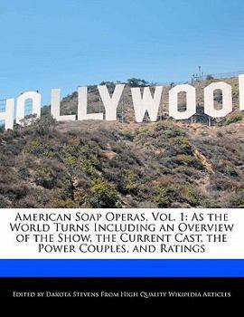 Paperback American Soap Operas, Vol. 1: As the World Turns Including an Overview of the Show, the Current Cast, the Power Couples, and Ratings Book