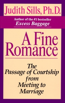Paperback A Fine Romance: The Passage of Courtship from Meeting to Marriage Book