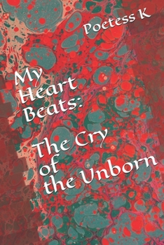 Paperback My Heart Beats: The Cry of the Unborn Book