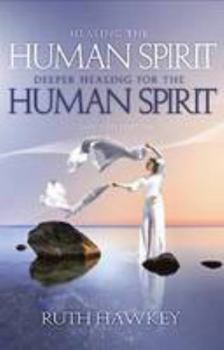 Paperback Healing the Human Spirit/Deeper Healing for the Human Spirit Book