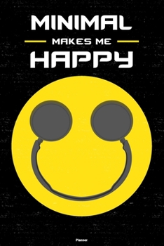 Minimal Makes Me Happy Planner: Minimal Smiley Headphones Music Calendar 2020 - 6 x 9 inch 120 pages gift