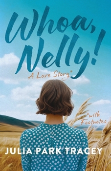 Paperback Whoa, Nelly!: A Love Story with Footnotes Book