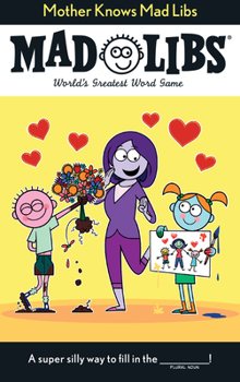 Paperback Mother Knows Mad Libs: World's Greatest Word Game Book