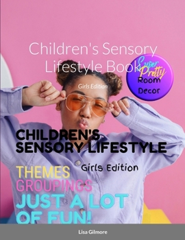 Paperback Children's Sensory Lifestyle Book: Girls Edition Book