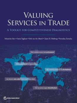 Paperback Valuing Services in Trade: A Toolkit for Competitiveness Diagnostics Book