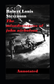 Paperback The Misadventures of John Nicholson Annotated Book