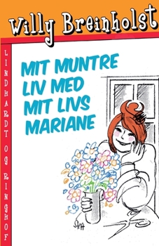 Mit muntre liv med mit livs Mariane