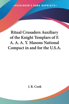 Paperback Ritual Crusaders Auxiliary of the Knight Templars of F. A. A. A. Y. Masons National Compact in and for the U.S.A. Book