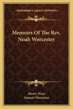 Paperback Memoirs Of The Rev. Noah Worcester Book