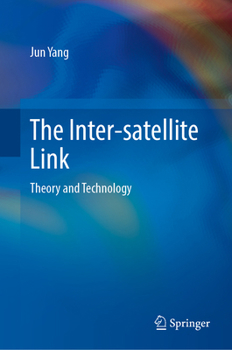 Hardcover The Inter-Satellite Link: Theory and Technology Book