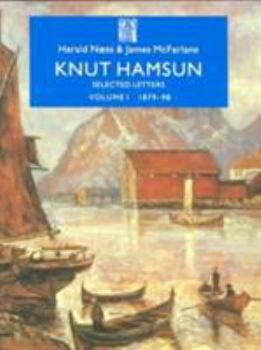 Paperback Knut Hamsun: Selected Letters, Vol. I: 1879-1898 (Norvik Press) Book