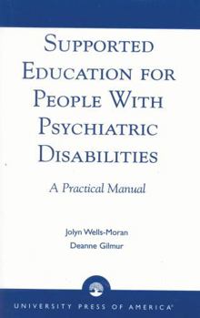 Paperback Supported Education for People with Psychiatric Disabilities: A Practical Manual Book