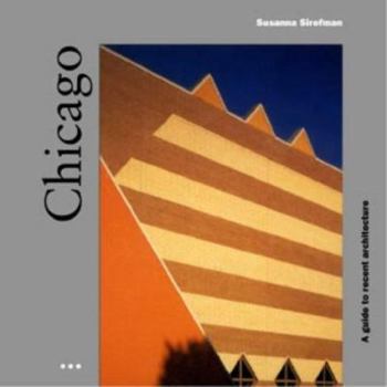 Paperback Chicago: A Guide to Recent Architecture Book