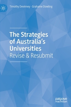 Hardcover The Strategies of Australia's Universities: Revise & Resubmit Book
