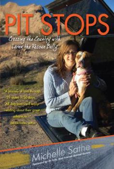 Paperback Pit Stops: Crossing the Country with Loren the Rescue Bully Book