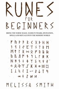 Paperback Runes for Beginners: Bring the Norse Magic, Elder Futhark, Divination, Spells and Rituals Into the Modern World Book