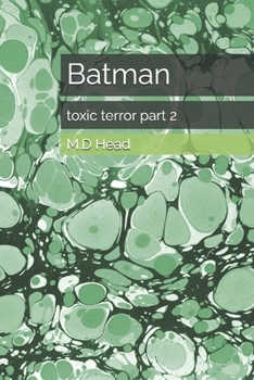 Paperback Batman: toxic terror part 2 Book