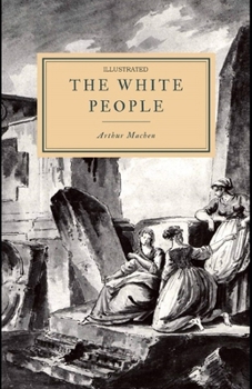 Paperback The White People Illustrated Book