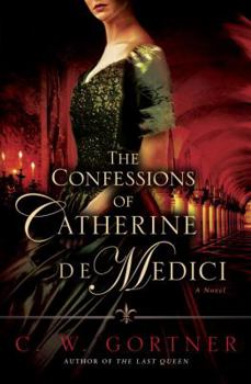 Hardcover The Confessions of Catherine de Medici Book