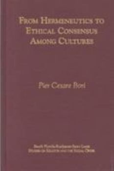 Hardcover From Hermeneutics to Ethical Consensus Among Cultures Book