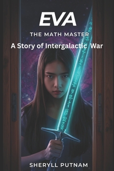 Paperback Eva, the Math Master: A Novel of Intergalactic Math War Book