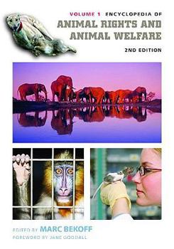 Hardcover Encyclopedia of Animal Rights and Animal Welfare: Second Edition, Volume 1, 2nd Edition Book