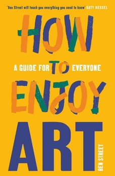 Paperback How to Enjoy Art: A Guide for Everyone Book