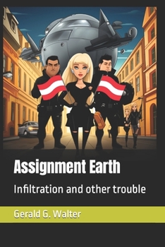 Paperback Assignment Earth: Infiltration and other trouble Book