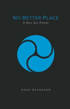 Paperback No Better Place: A New Zen Primer Book
