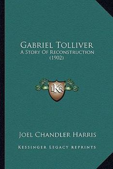 Gabriel Tolliver, a Story of Reconstruction