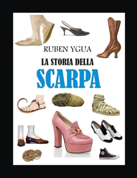 Paperback La Storia Della Scarpa [Italian] Book