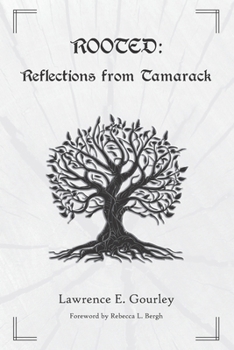 Paperback Rooted: Reflections from Tamarack Book