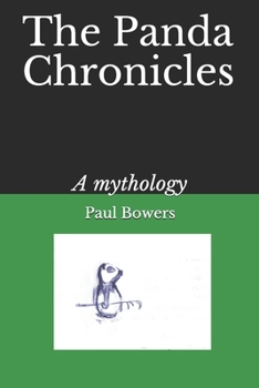 Paperback The Panda Chronicles: A mythology Book