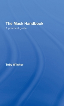 Hardcover The Mask Handbook: A Practical Guide Book