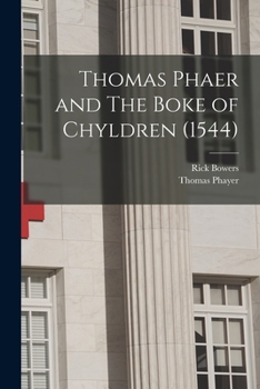 Paperback Thomas Phaer and The Boke of Chyldren (1544) Book