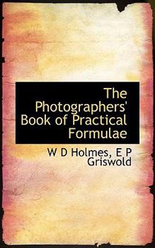 Paperback The Photographers' Book of Practical Formulae Book